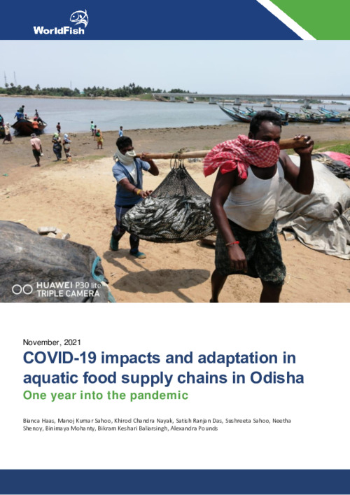 COVID-19 impacts and adaptation in aquatic food supply chains in Odisha - One year into the pandemic