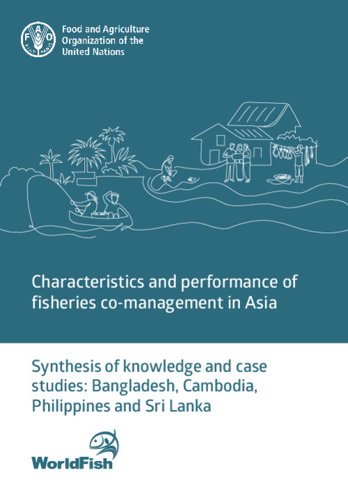 Characteristics and performance of fisheries co-management in Asia; Synthesis of knowledge and case studies: Bangladesh, Cambodia, Philippines, and Sri Lanka