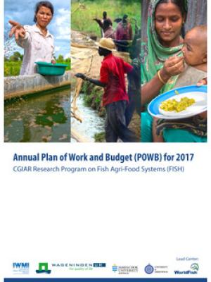 CGIAR Research Program on Fish Agri-food Systems. Annual plan of work and budget (POWB) for 2017