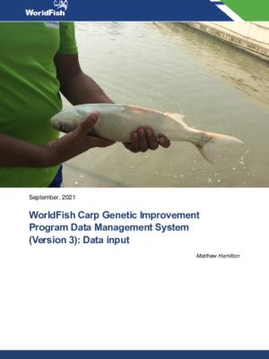WorldFish Carp Genetic Improvement Program Data Management System  (Version 3): Data input
