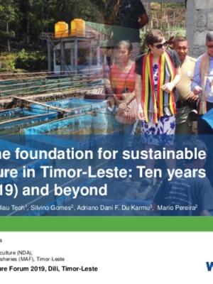 Setting the foundation for sustainable aquaculture in Timor-Leste: Ten years (2010–2019) and beyond
