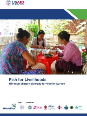 Fish for Livelihoods: Minimum dietary diversity for women Survey