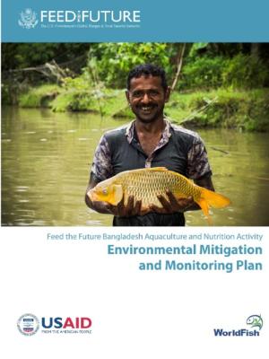 Feed the Future Bangladesh Aquaculture and Nutrition Activity: Environmental mitigation and monitoring plan