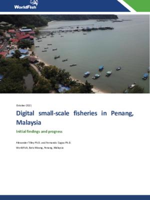 Digital small-scale fisheries in Penang, Malaysia: Initial findings and progress