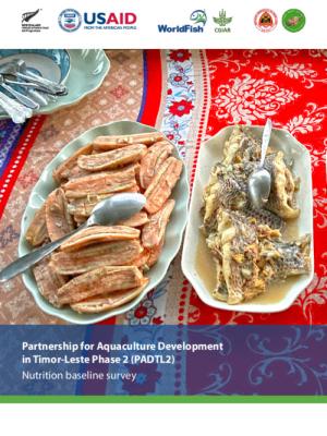 Partnership for Aquaculture Development in Timor-Leste Phase 2 (PADTL2). Nutrition baseline survey.