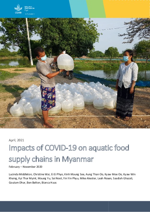 Impacts of COVID-19 on aquatic food supply chains in Myanmar February – November 2020 Impacts of COVID-19 on aquatic food supply chains in Myanmar February – November 2020