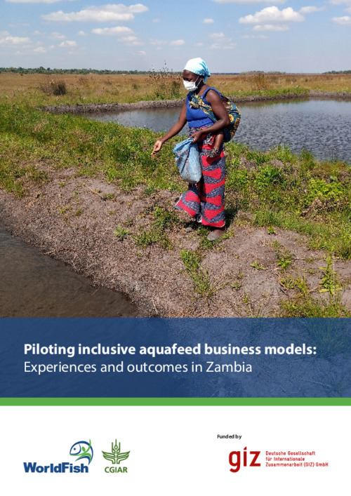Piloting inclusive aquafeed business models: Experiences and outcomes in Zambia Piloting inclusive aquafeed business models: Experiences and outcomes in Zambia