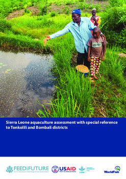 Sierra Leone aquaculture assessment with special emphasis on Tonkolili and Bombali districts Sierra Leone aquaculture assessment with special emphasis on Tonkolili and Bombali districts