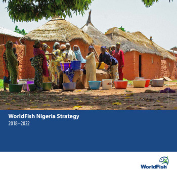 WorldFish Nigeria Strategy: 2018-2022 WorldFish Nigeria Strategy: 2018-2022