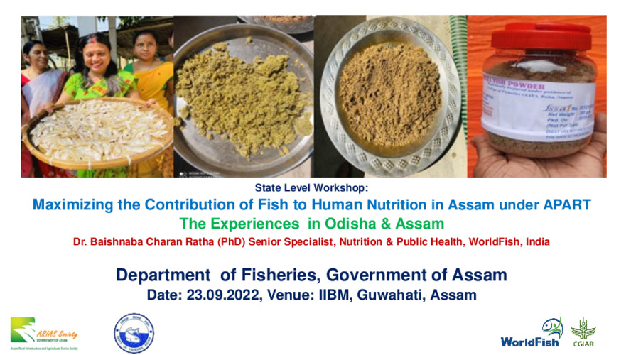 Maximizing the Contribution of Fish to Human Nutrition in Assam under Assam Agribusiness and Rural Transformation Project (APART)