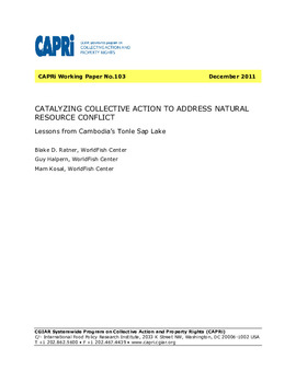 Catalyzing collective action to address natural resource conflict: lessons from Cambodia's Tonle Sap Lake Catalyzing collective action to address natural resource conflict: lessons from Cambodia's Tonle Sap Lake