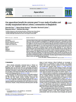 Can aquaculture benefit the extreme poor? A case study of landless and socially marginalized Adivasi (ethnic) communities in Bangladesh Can aquaculture benefit the extreme poor? A case study of landless and socially marginalized Adivasi (ethnic) communities in Bangladesh