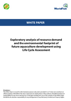 Exploratory analysis of resource demand and the environmental footprint of future aquaculture development using Life Cycle Assessment Exploratory analysis of resource demand and the environmental footprint of future aquaculture development using Life Cycle Assessment