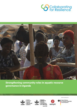 Strengthening community roles in aquatic resource governance in Uganda Strengthening community roles in aquatic resource governance in Uganda