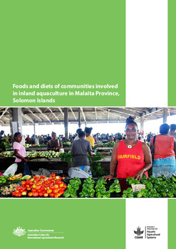 Foods and diets of communities involved in inland aquaculture in Malaita Province, Solomon Islands Foods and diets of communities involved in inland aquaculture in Malaita Province, Solomon Islands
