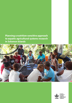Planning a nutrition-sensitive approach to aquatic agricultural systems research in Solomon Islands