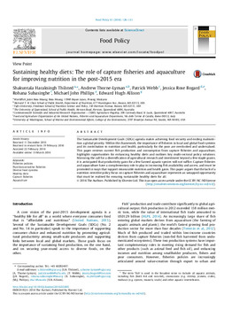Sustaining healthy diets: The role of capture fisheries and aquaculture for improving nutrition in the post-2015 era Sustaining healthy diets: The role of capture fisheries and aquaculture for improving nutrition in the post-2015 era