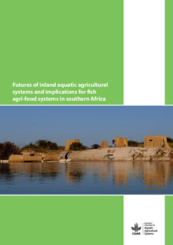 Futures of inland aquatic agricultural systems and implications for fish agri-food systems in southern Africa