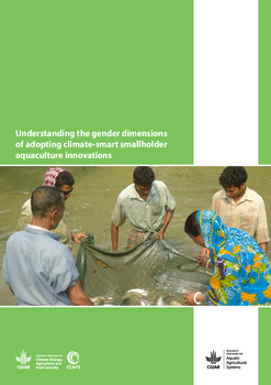 Understanding the gender dimensions of adopting climate-smart smallholder aquaculture innovations Understanding the gender dimensions of adopting climate-smart smallholder aquaculture innovations