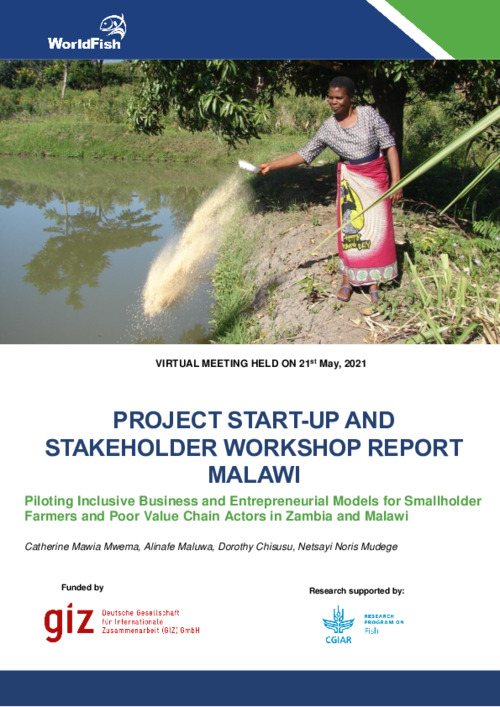Project Start-up and Stakeholder Workshop Report Malawi: Piloting Inclusive Business and Entrepreneurial Models for Smallholder Farmers and Poor Value Chain Actors in Zambia and Malawi Project Start-up and Stakeholder Workshop Report Malawi: Piloting Inclusive Business and Entrepreneurial Models for Smallholder Farmers and Poor Value Chain Actors in Zambia and Malawi