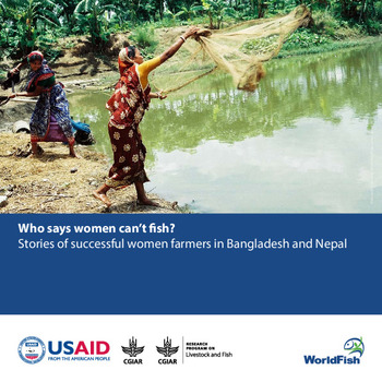 Who says women can't fish? Stories of successful women farmers in Bangladesh and Nepal