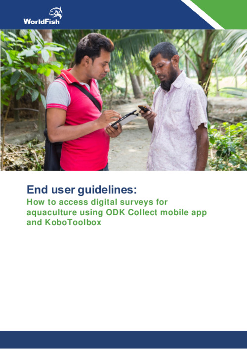 End user guidelines: How to access digital surveys for aquaculture using ODK Collect mobile app and KoboToolbox End user guidelines: How to access digital surveys for aquaculture using ODK Collect mobile app and KoboToolbox