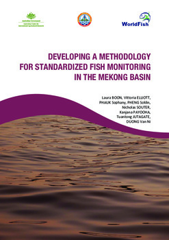 Developing a methodology for standardized fish monitoring in the Mekong Basin Developing a methodology for standardized fish monitoring in the Mekong Basin