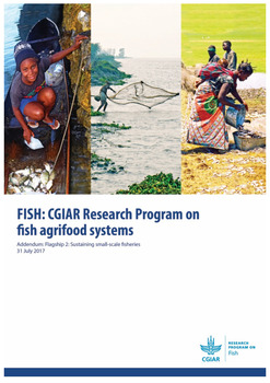 FISH: CGIAR Research Program on Fish Agrifood Systems. Addendum: Flagship 2: Sustaining small-scale fisheries FISH: CGIAR Research Program on Fish Agrifood Systems. Addendum: Flagship 2: Sustaining small-scale fisheries
