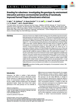 Breeding for robustness: Investigating the genotype-by-environment interaction and micro-environmental sensitivity of Genetically Improved Farmed Tilapia (Oreochromis niloticus) Breeding for robustness: Investigating the genotype-by-environment interaction and micro-environmental sensitivity of Genetically Improved Farmed Tilapia (Oreochromis niloticus)