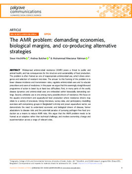 The AMR problem: demanding economies, biological margins, and co-producing alternative strategies The AMR problem: demanding economies, biological margins, and co-producing alternative strategies