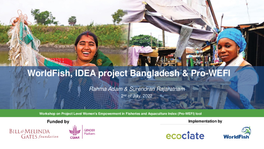 WorldFish, IDEA project Bangladesh & Pro-WEFI WorldFish, IDEA project Bangladesh & Pro-WEFI