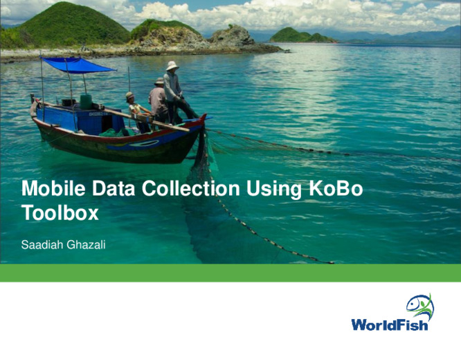 Mobile Data Collection Using KoBo Toolbox Mobile Data Collection Using KoBo Toolbox