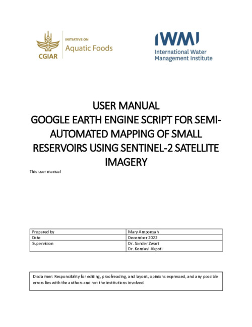 User Manual: Google earth engine script for semi-automated mapping of small reservoirs using sentinel-2 satellite imagery User Manual: Google earth engine script for semi-automated mapping of small reservoirs using sentinel-2 satellite imagery
