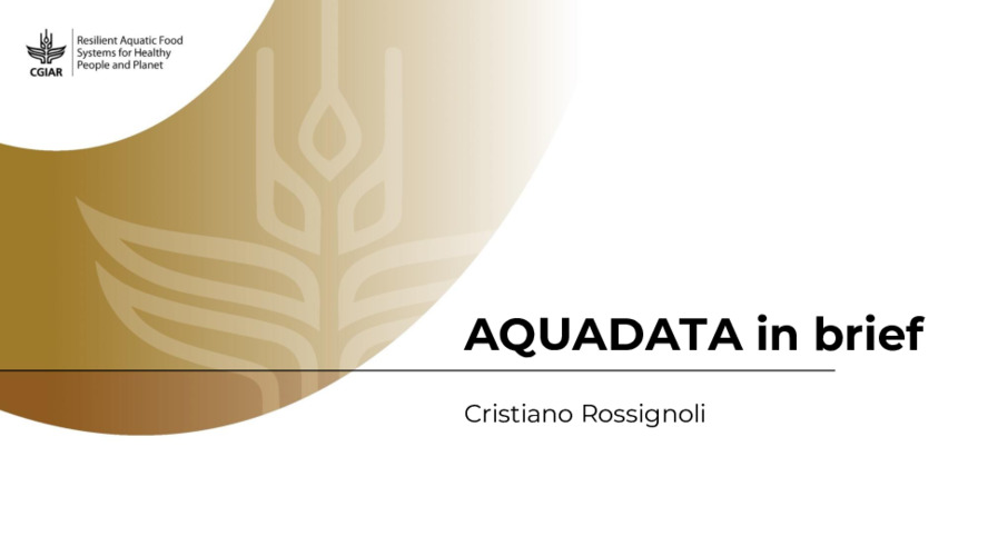 AQUADATA: A work package of the Resilient Aquatic Food Systems Initiative AQUADATA: A work package of the Resilient Aquatic Food Systems Initiative
