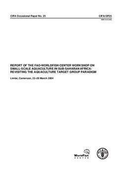 Report of the FAO-WorldFish Center workshop on Small-Scale Aquaculture in Sub-saharan Africa: Revisiting the Aquaculture Target Group Paradigm