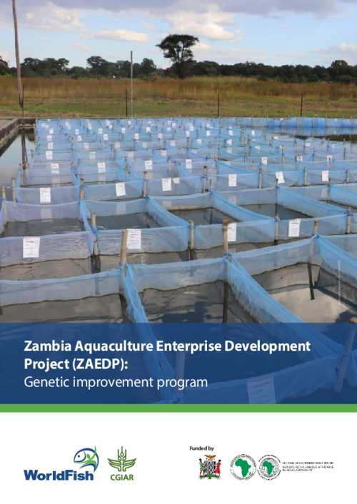 Zambia Aquaculture Enterprise Development Project (ZAEDP): Genetic improvement program Zambia Aquaculture Enterprise Development Project (ZAEDP): Genetic improvement program
