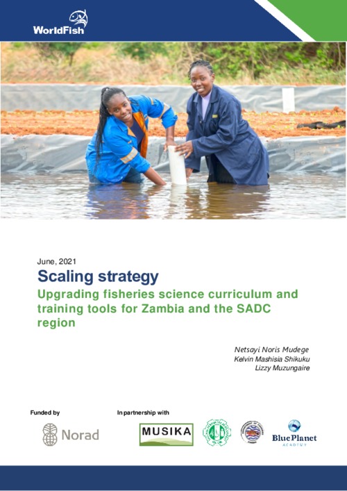 Scaling strategy: Upgrading fisheries science curriculum and training tools for Zambia and the SADC region Scaling strategy: Upgrading fisheries science curriculum and training tools for Zambia and the SADC region