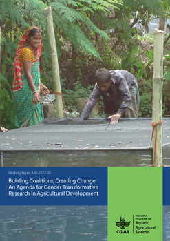 Building coalitions, creating change: An agenda for gender transformative research in agricultural development Building coalitions, creating change: An agenda for gender transformative research in agricultural development