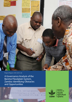 A Governance analysis of the Barotse Floodplain System, Zambia: Identifying obstacles and opportunities A Governance analysis of the Barotse Floodplain System, Zambia: Identifying obstacles and opportunities