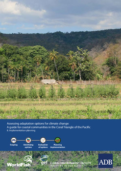 Assessing adaptation options for climate change: A guide for coastal communities in the Coral Triangle of the Pacific. 8. Implementation planning