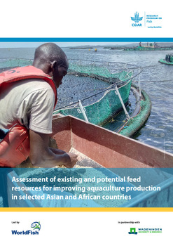 Assessment of existing and potential feed resources for improving aquaculture production in selected  Asian and African countries