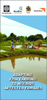 Adapting fish farming to HIV/AIDS affected families Adapting fish farming to HIV/AIDS affected families