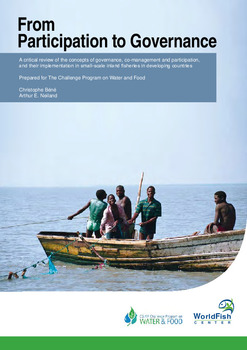 From participation to governance : a critical review of the concepts of governance, co-management and participation, and their implementation in small-scale inland fisheries in developing countries From participation to governance : a critical review of the concepts of governance, co-management and participation, and their implementation in small-scale inland fisheries in developing countries