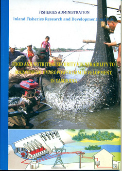 Food and nutrition security vulnerability to mainstream hydropower dam development in Cambodia