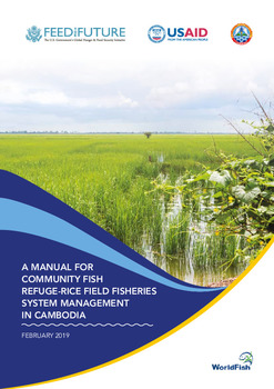 A manual for community fish refuge-rice field fisheries system management in Cambodia