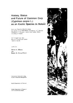 History, status and future of common carp (Cyprinus carpio L.) as an exotic species in Malawi: summary report of the workshop
