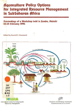 Aquaculture policy options for integrated resource management in SubSaharan Africa: extended abstracts and discussions Aquaculture policy options for integrated resource management in SubSaharan Africa: extended abstracts and discussions