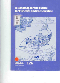 A roadmap for the future for fisheries and conservation