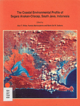 The coastal environmental profile of Segara Anakan-Cilacap, South Java, Indonesia The coastal environmental profile of Segara Anakan-Cilacap, South Java, Indonesia