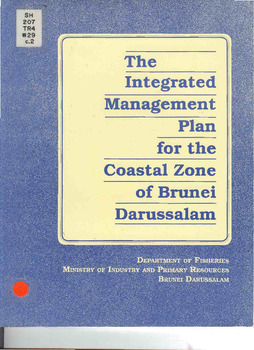 The integrated management plan for the coastal zone of Brunei Darussalam The integrated management plan for the coastal zone of Brunei Darussalam